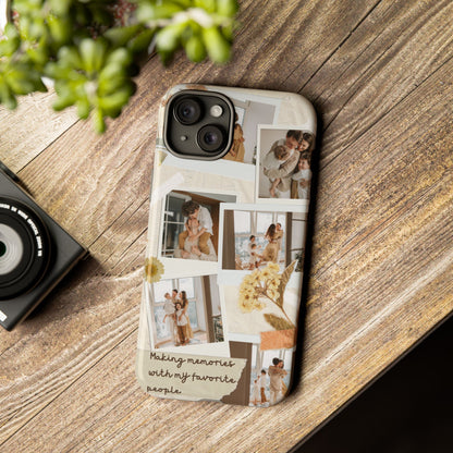 Phone Case - Photo Collage, Making Memories with My Favorite People, Custom Design, Gift for Friends and Family
