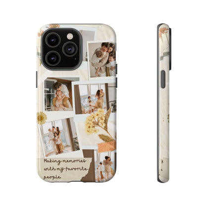 Phone Case - Photo Collage, Making Memories with My Favorite People, Custom Design, Gift for Friends and Family