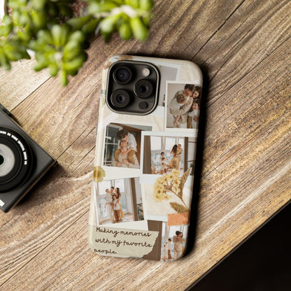 Phone Case - Photo Collage, Making Memories with My Favorite People, Custom Design, Gift for Friends and Family