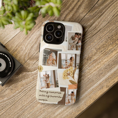 Phone Case - Photo Collage, Making Memories with My Favorite People, Custom Design, Gift for Friends and Family