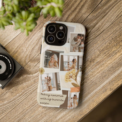 Phone Case - Photo Collage, Making Memories with My Favorite People, Custom Design, Gift for Friends and Family