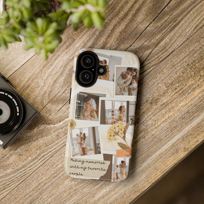 Phone Case - Photo Collage, Making Memories with My Favorite People, Custom Design, Gift for Friends and Family