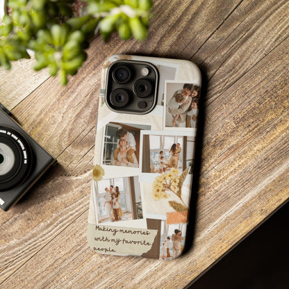 Phone Case - Photo Collage, Making Memories with My Favorite People, Custom Design, Gift for Friends and Family