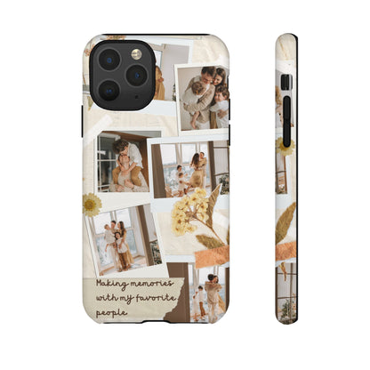 Phone Case - Photo Collage, Making Memories with My Favorite People, Custom Design, Gift for Friends and Family